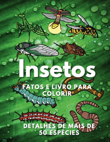 Insetos: Fatos & Livro para Colorir: Livro de Atividades para Crianças dos 2 aos 16 Anos Insetos: Fatos & Livro para Colorir: Livro de Atividades para Crianças dos 2 aos 16 Anos von Independently published