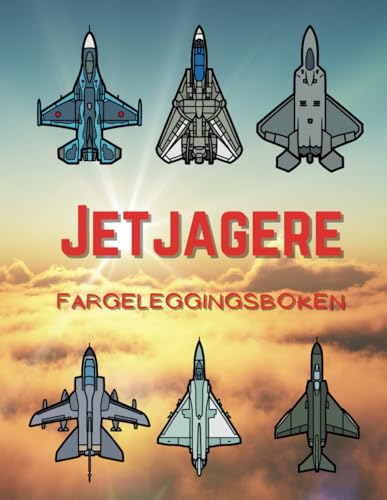 Jetjagere Fargeleggingsboken: for barn i alderen 2 til 12 år Jetjagere Fargeleggingsboken: for barn i alderen 2 til 12 år von Independently published