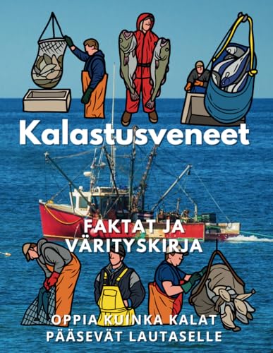 Kalastusveneiden faktoja ja värityskirja: Toimintakirja 6–12-vuotiaille lapsille Kalastusveneiden faktoja ja värityskirja: Toimintakirja 6–12-vuotiaille lapsille von Independently published
