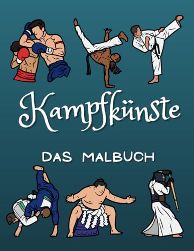 Kampfkunst Das Malbuch: für Kinder von 2 bis 10 Jahren von Independently published