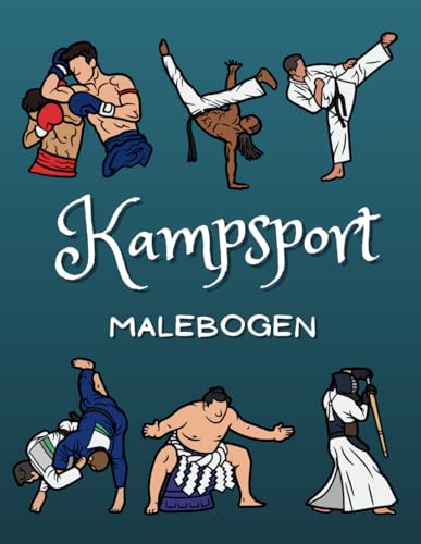 Kampsport Malebogen: Aktivitetsbog for børn i alderen 2 til 12 år Kampsport Malebogen: Aktivitetsbog for børn i alderen 2 til 12 år von Independently published