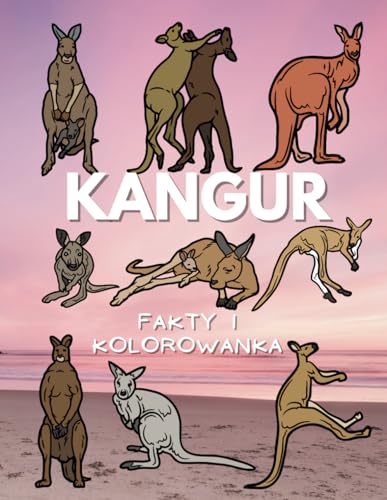 Kangur: fakty i kolorowanka: Zeszyt ćwiczeń dla dzieci w wieku od 6 do 16 lat: fakty i kolorowanka: Zeszyt cwiczeń dla dzieci w wieku od 6 do 16 lat Kangur: fakty i kolorowanka: Zeszyt ćwiczeń dla dzieci w wieku od 6 do 16 lat: fakty i kolorowanka: Zeszyt cwiczeń dla dzieci w wieku od 6 do 16 lat von Independently published