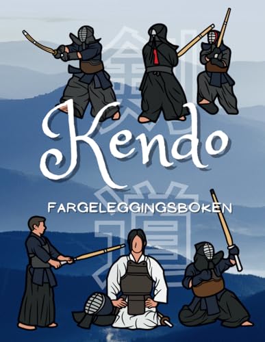 Kendo Fargeleggingsboken: Aktivitetsbok for barn i alderen 2 til 16 år Kendo Fargeleggingsboken: Aktivitetsbok for barn i alderen 2 til 16 år von Independently published