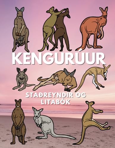 Kengúrur: Staðreyndir og litabók: Athafnabók fyrir börn á aldrinum 6 til 16 ára Kengúrur: Staðreyndir og litabók: Athafnabók fyrir börn á aldrinum 6 til 16 ára von Independently published