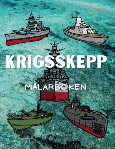 Krigsskepp Målarboken: Aktivitetsbok för barn i åldrarna 2 till 12 år Krigsskepp Målarboken: Aktivitetsbok för barn i åldrarna 2 till 12 år von Independently published