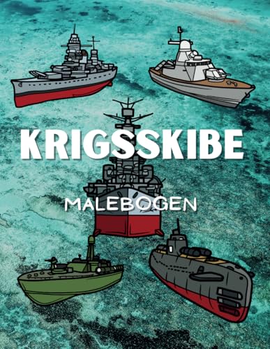 Krigsskibe Malebogen: Aktivitetsbog for børn i alderen 2 til 12 år Krigsskibe Malebogen: Aktivitetsbog for børn i alderen 2 til 12 år von Independently published