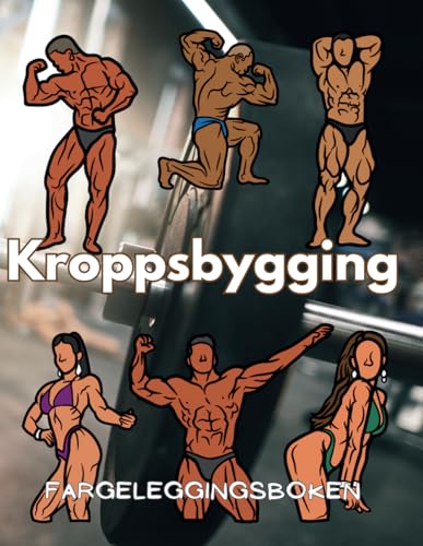 Kroppsbygging Fargeleggingsboken: Aktivitetsbok for barn og voksne Kroppsbygging Fargeleggingsboken: Aktivitetsbok for barn og voksne von Independently published