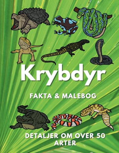 Krybdyr fakta og malebog: Aktivitetsbog for børn i alderen 2 til 10 år Krybdyr fakta og malebog: Aktivitetsbog for børn i alderen 2 til 10 år von Independently published