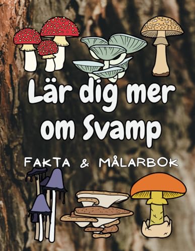 Lär dig mer om Svampar: Fakta och målarbok: För barn i åldrarna 4 till 12 år Lär dig mer om Svampar: Fakta och målarbok: För barn i åldrarna 4 till 12 år von Independently published