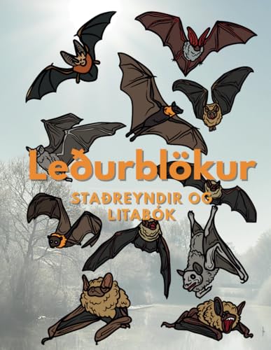 Leðurblökur: Staðreyndir og litabók: Athafnabók fyrir börn á aldrinum 2 til 16 ára Leðurblökur: Staðreyndir og litabók: Athafnabók fyrir börn á aldrinum 2 til 16 ára von Independently published
