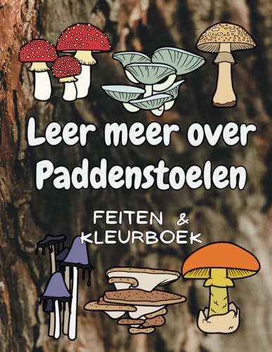 Leer meer over Paddenstoelen: feiten en kleurboek: Voor kinderen van 4 tot 12 jaar Leer meer over Paddenstoelen: feiten en kleurboek: Voor kinderen van 4 tot 12 jaar