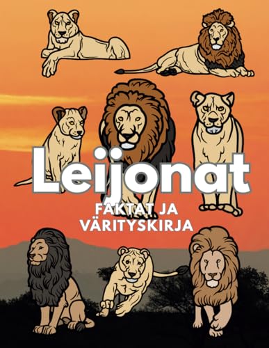 Leijonat: : Faktoja ja värityskirja: Tehtäväkirja 2–16-vuotiaille lapsille Leijonat: : Faktoja ja värityskirja: Tehtäväkirja 2–16-vuotiaille lapsille von Independently published