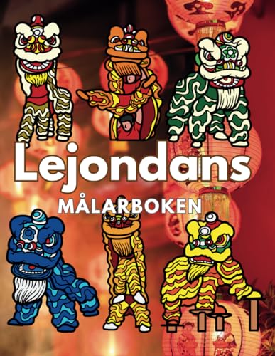 Lejondans målarboken: Aktivitetsbok för barn och vuxna Lejondans målarboken: Aktivitetsbok för barn och vuxna von Independently published