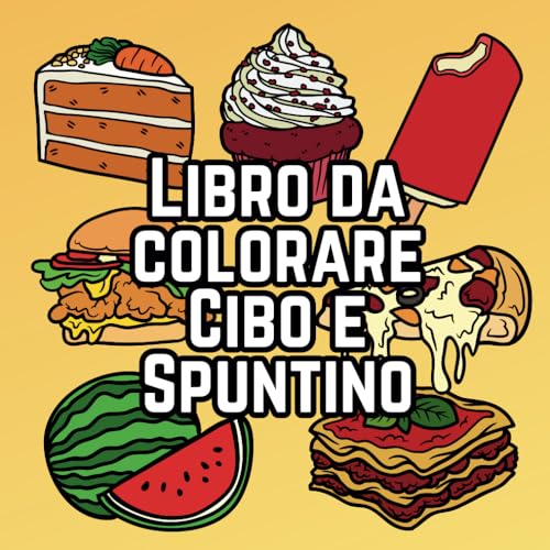 Libro da colorare su Cibo e Spuntino: Oltre 50 illustrazioni chiare, attività terapeutica per bambini, ragazzi e adulti Libro da colorare su Cibo e Spuntino: Oltre 50 illustrazioni chiare, attività terapeutica per bambini, ragazzi e adulti von Independently published
