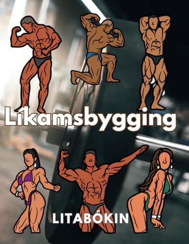 Líkamsbygging Litabókin: Athafnabók fyrir börn og fullorðna Líkamsbygging Litabókin: Athafnabók fyrir börn og fullorðna von Independently published