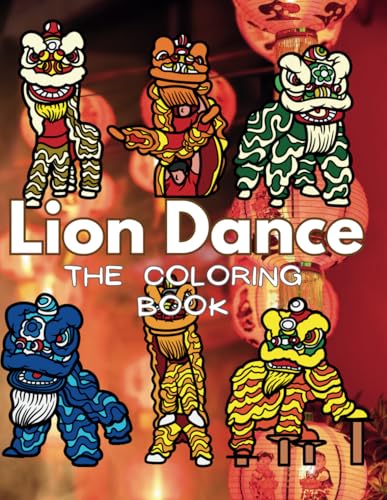 Lion Dance The Coloring Book: Activity Book for Children and Adults Lion Dance The Coloring Book: Activity Book for Children and Adults von Independently published