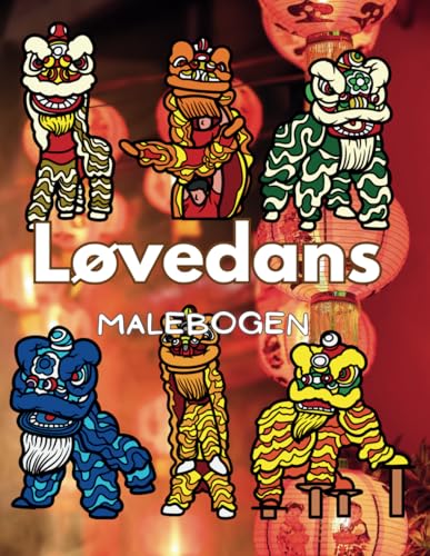 Løvedans Malebogen: Aktivitetsbog for børn og voksne Løvedans Malebogen: Aktivitetsbog for børn og voksne von Independently published