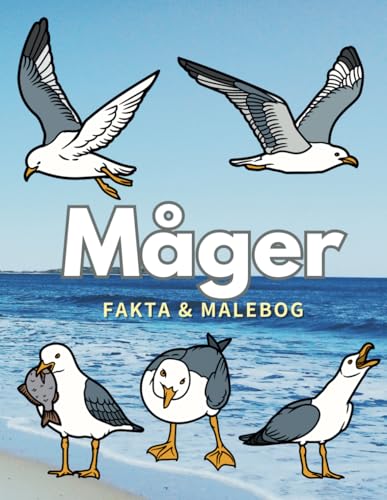 Måger: Fakta og malebog: for børn i alderen 2 til 12 år Måger: Fakta og malebog: for børn i alderen 2 til 12 år von Independently published