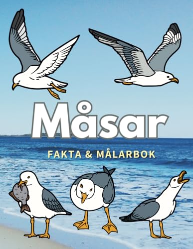 Måsar: Fakta och målarbok: för barn i åldrarna 2 till 12 år Måsar: Fakta och målarbok: för barn i åldrarna 2 till 12 år von Independently published