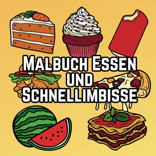 Malbuch Essen und Schnellimbisse: Über 50 klare Illustrationen, therapeutisches buch für Kinder, Jugendliche und Erwachsene Malbuch Essen und Schnellimbisse: Über 50 klare Illustrationen, therapeutisches buch für Kinder, Jugendliche und Erwachsene von Independently published
