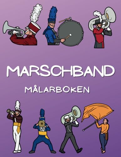 Marschband: Målarboken: Aktivitetsbok för barn i åldrarna 4 till 16 år Marschband: Målarboken: Aktivitetsbok för barn i åldrarna 4 till 16 år von Independently published