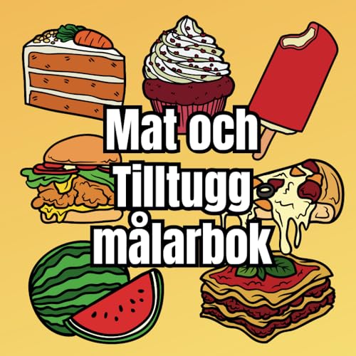Mat och tilltugg, målarbok: Över 50 tydliga illustrationer, terapeutisk aktivitet för barn, tonåringar och vuxna Mat och tilltugg, målarbok: Över 50 tydliga illustrationer, terapeutisk aktivitet för barn, tonåringar och vuxna von Independently published