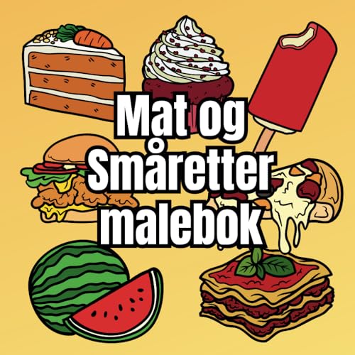 Mat og Småretter Malebog: Over 50 tydelige illustrasjoner, terapeutisk aktivitet for barn, tenåringer og voksne Mat og Småretter Malebog: Over 50 tydelige illustrasjoner, terapeutisk aktivitet for barn, tenåringer og voksne von Independently published