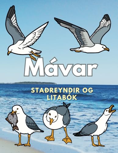 Mávar: Staðreyndir og litabók: fyrir börn á aldrinum 2 til 12 ára Mávar: Staðreyndir og litabók: fyrir börn á aldrinum 2 til 12 ára von Independently published