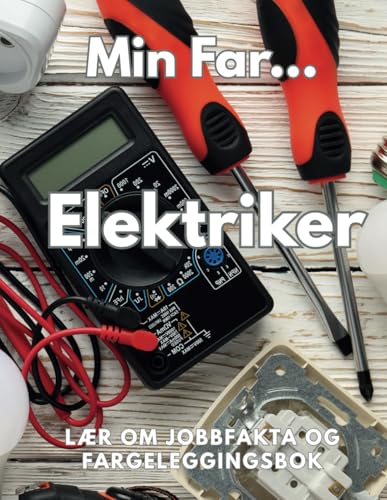 Min Far Elektrikeren lærer om jobbfakta og fargeleggingsbok: Aktivitetsbok for barn i alderen 8 til 12 år Min Far Elektrikeren lærer om jobbfakta og fargeleggingsbok: Aktivitetsbok for barn i alderen 8 til 12 år von Independently published