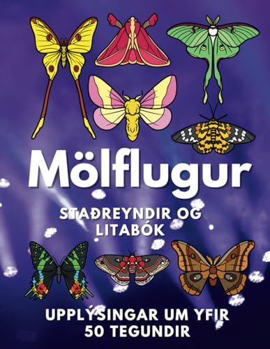 Mölflugur: Staðreyndir og litabók: Athafnabók fyrir börn á aldrinum 2 til 16 ára Mölflugur: Staðreyndir og litabók: Athafnabók fyrir börn á aldrinum 2 til 16 ára von Independently published