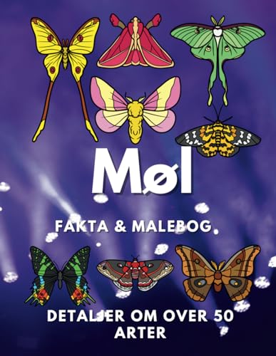Møl: Fakta og malebog: Aktivitetsbog for børn i alderen 2 til 16 år Møl: Fakta og malebog: Aktivitetsbog for børn i alderen 2 til 16 år von Independently published