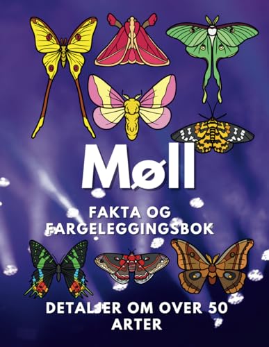 Møll: Fakta og fargeleggingsbok: Aktivitetsbok for barn i alderen 2 til 16 år Møll: Fakta og fargeleggingsbok: Aktivitetsbok for barn i alderen 2 til 16 år von Independently published