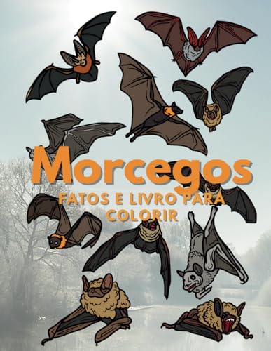 Morcegos: Fatos & Livro para Colorir: Livro de atividades para colorir para crianças dos 2 aos 16 anos Morcegos: Fatos & Livro para Colorir: Livro de atividades para colorir para crianças dos 2 aos 16 anos von Independently published