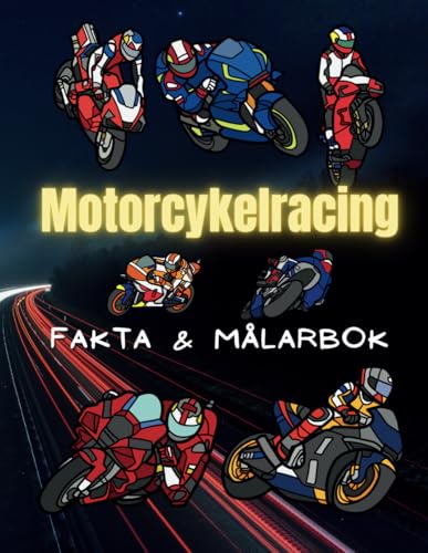 Motorcykelracing: Fakta och målarbok: Aktivitetsbok för barn i åldrarna 2 till 12 år Motorcykelracing: Fakta och målarbok: Aktivitetsbok för barn i åldrarna 2 till 12 år von Independently published