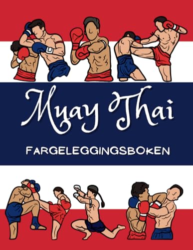 Muay Thai Fargeleggingsboken: Fargeleggingsaktivitetsbok for barn i alderen 2 til 10 år Muay Thai Fargeleggingsboken: Fargeleggingsaktivitetsbok for barn i alderen 2 til 10 år von Independently published