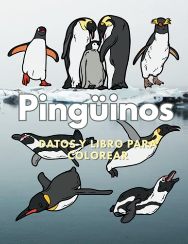 Pingüinos: Datos y libro para colorear: Libro de actividades para niños de 2 a 16 años Pingüinos: Datos y libro para colorear: Libro de actividades para niños de 2 a 16 años von Independently published