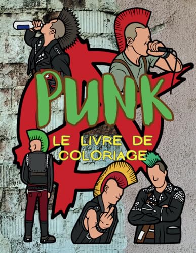 Punk : Le livre de coloriage: Cahier d'activités pour adultes Punk : Le livre de coloriage: Cahier d'activités pour adultes von Independently published