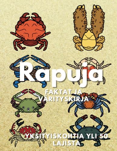 Rapuja: faktoja ja värityskirja: 2–16-vuotiaille lapsille Rapuja: faktoja ja värityskirja: 2–16-vuotiaille lapsille von Independently published