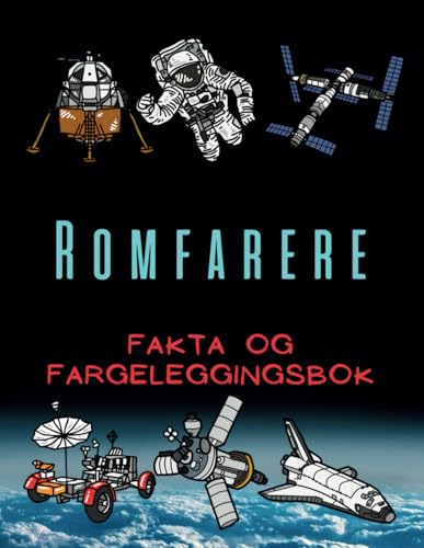 Romfarere fakta og fargeleggingsbok: Aktivitetsbok for barn i alderen 2 til 15 år Romfarere fakta og fargeleggingsbok: Aktivitetsbok for barn i alderen 2 til 15 år von Independently published