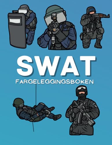 SWAT Fargeleggingsboken: Politiets fargeleggingsaktivitetsbok for barn SWAT Fargeleggingsboken: Politiets fargeleggingsaktivitetsbok for barn von Independently published