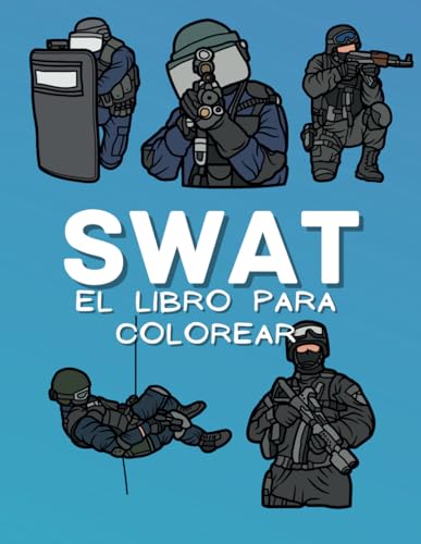 SWAT el libro para colorear: Libro de actividades policiales para niños SWAT el libro para colorear: Libro de actividades policiales para niños von Independently published
