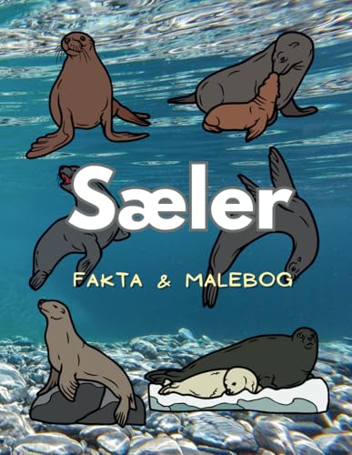 Sæler: Fakta og malebog: for børn i alderen 2 til 16 år Sæler: Fakta og malebog: for børn i alderen 2 til 16 år von Independently published