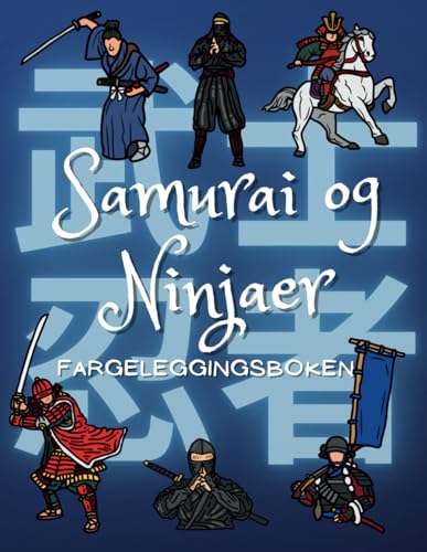 Samurai og Ninjaer: Fargeleggingsboken: Aktivitetsbok for barn i alderen 2 til 10 år Samurai og Ninjaer: Fargeleggingsboken: Aktivitetsbok for barn i alderen 2 til 10 år von Independently published