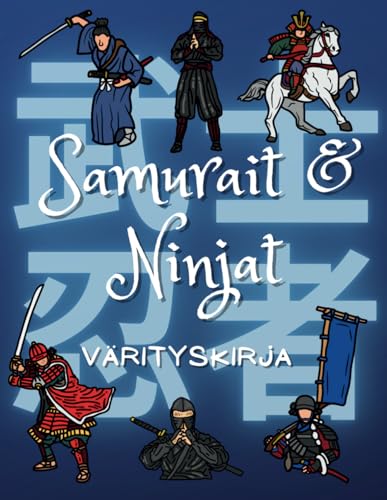 Samurait & Ninjat: Värityskirja: Tehtäväkirja 2–10-vuotiaille lapsille Samurait & Ninjat: Värityskirja: Tehtäväkirja 2–10-vuotiaille lapsille von Independently published