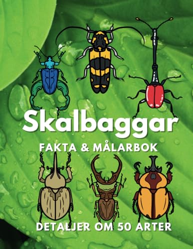 Skalbaggar: Fakta och målarbok: Aktivitetsbok för barn i åldrarna 2 till 16 år Skalbaggar: Fakta och målarbok: Aktivitetsbok för barn i åldrarna 2 till 16 år von Independently published
