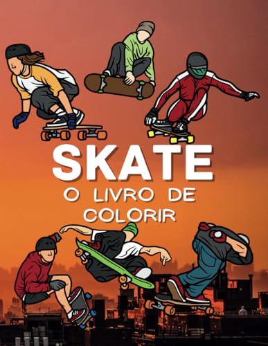 Skate O Livro de Colorir: Livro de Atividades para Crianças dos 2 aos 16 Anos Skate O Livro de Colorir: Livro de Atividades para Crianças dos 2 aos 16 Anos von Independently published