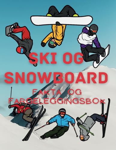 Ski og Snowboard: Fakta og fargeleggingsbok: Aktivitetsbok for barn i alderen 2 til 16 år Ski og Snowboard: Fakta og fargeleggingsbok: Aktivitetsbok for barn i alderen 2 til 16 år von Independently published