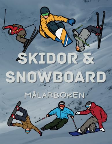 Skidor och snowboard Målarboken: Aktivitetsbok för barn i åldrarna 2 till 16 år Skidor och snowboard Målarboken: Aktivitetsbok för barn i åldrarna 2 till 16 år von Independently published