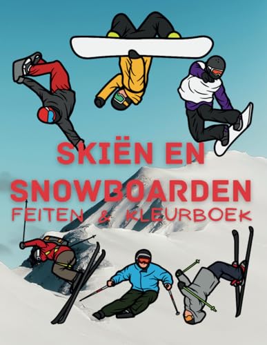 Skiën en snowboarden: feiten en kleurboek: Doeboek voor kinderen van 2 tot 16 jaar Skiën en snowboarden: feiten en kleurboek: Doeboek voor kinderen van 2 tot 16 jaar von Independently published