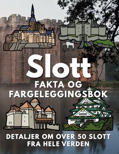 Slott fakta og fargeleggingsbok: Festninger rundt om i verden aktivitetsbok for barn Slott fakta og fargeleggingsbok: Festninger rundt om i verden aktivitetsbok for barn von Independently published